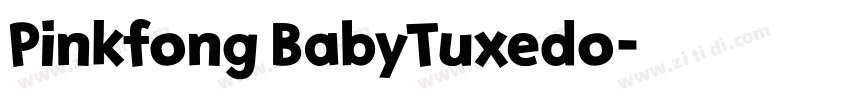 Pinkfong BabyTuxedo字体转换 Pinkfong BabyTuxedo字体转换